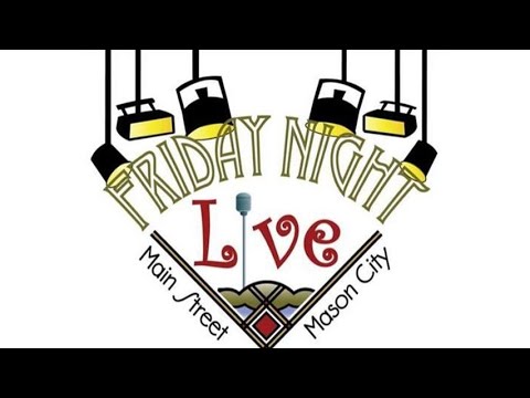 WATCH – Main Street Mason City’s Virtual Friday Night Live Experience!