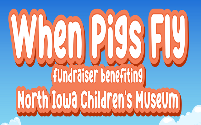 <h1 class="tribe-events-single-event-title">When Pigs Fly fundraiser benefiting the North Iowa Children’s Museum 🐷🎃</h1>